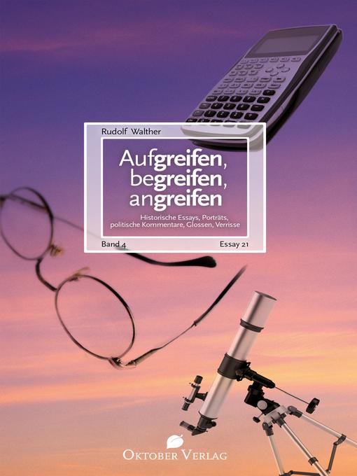 Title details for Aufgreifen, begreifen, angreifen Band 4 by Rudolf Walther - Available